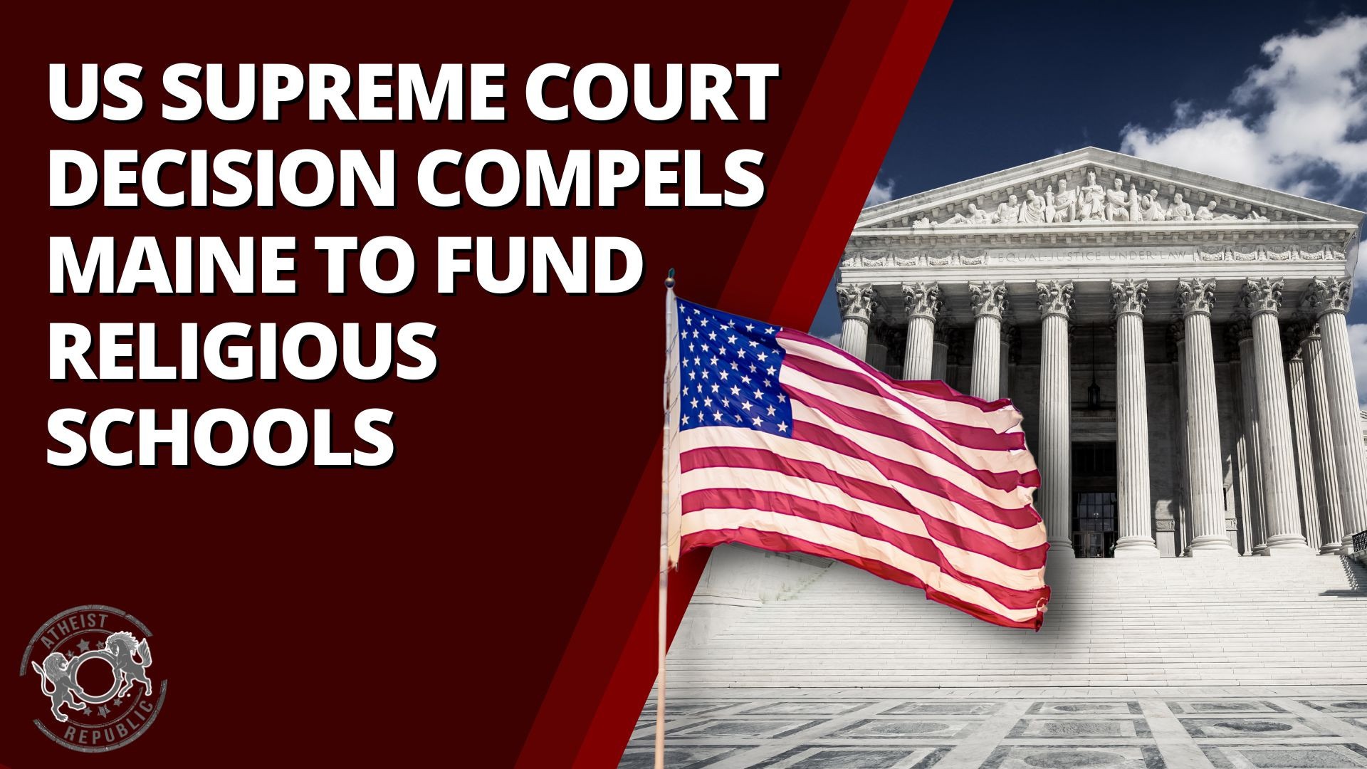 us-supreme-court-decision-compels-maine-to-fund-religious-schools